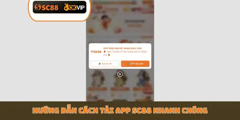 Hướng dẫn cách tải app SC88 nhanh chóng